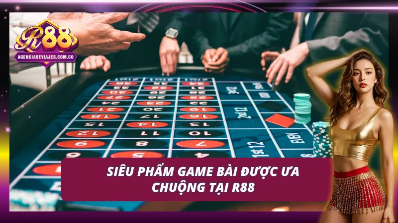Game bài của R88 luôn tạo được sức hút khó cưỡng