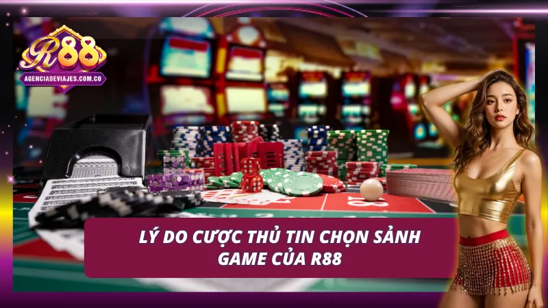 Sảnh game R88 tạo cơ hội để cược thủ cháy hết mình